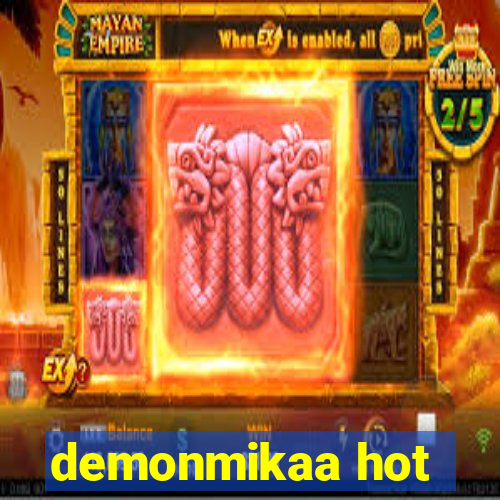 demonmikaa hot